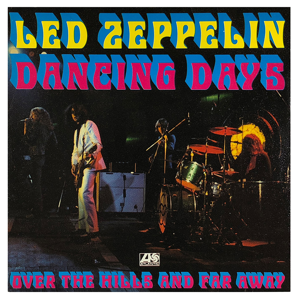Single <br>France (10 328) <br>Dancing Days / Over The Hills and Far Away