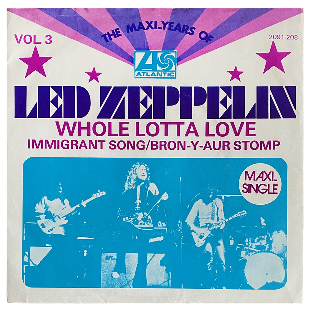 Single <br>Holland (2091 208) <br>Whole Lotta Love / Immigrant Song / Bron-y-Aur Stomp