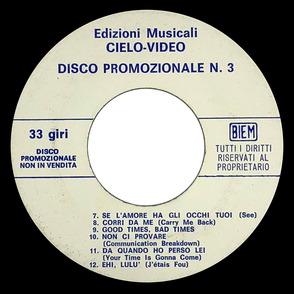 Single <br>Italy (N/A) <br>Good Times Bad Times, Communication Breakdown, Your Time Is Gonna Come (Promo)