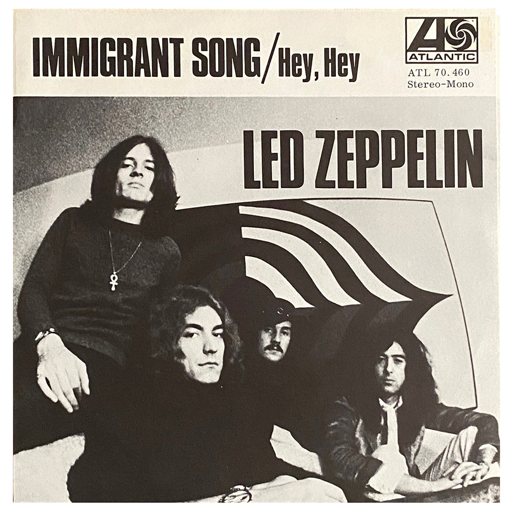 Single <br>Sweden (ATL 70.460) <br>Immigrant Song / Hey, Hey, What Can I Do (#1)