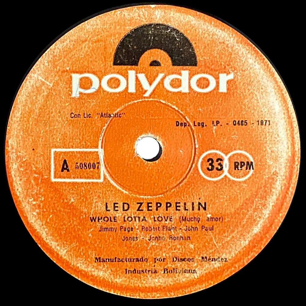 Single <br>Bolivia (508007) <br>Whole Lotta Love / Living Loving Maid (#2)